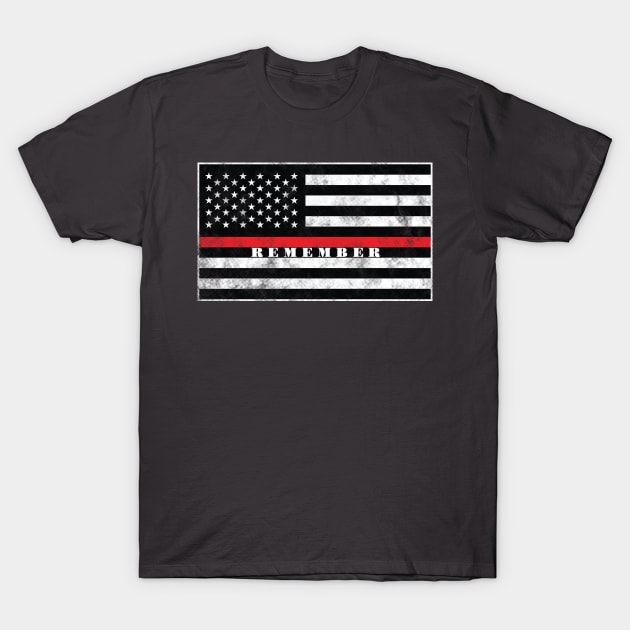 Remember Firefighter Red Line American Flag Design T-Shirt by 2CreativeNomads